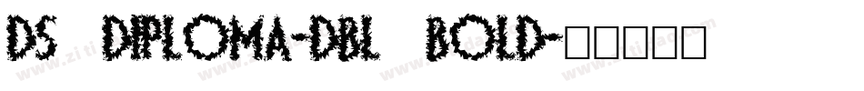 DS Diploma-DBL Bold字体转换